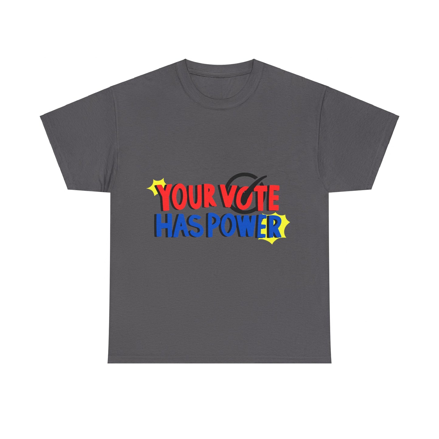 Empower Your Voice: "Your Vote Has Power" Tee