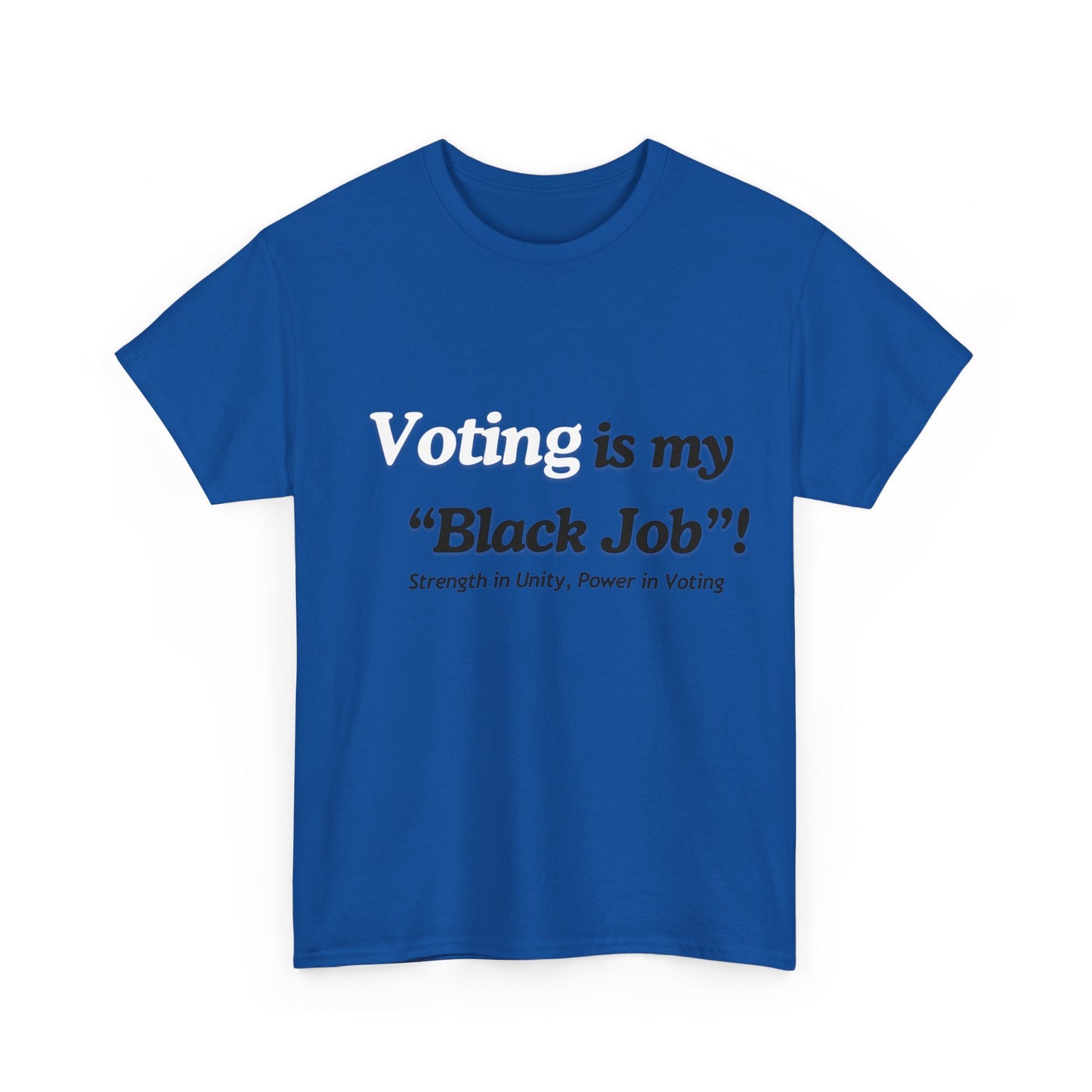 "Voting is My Black Job" Tee (White on Blue)