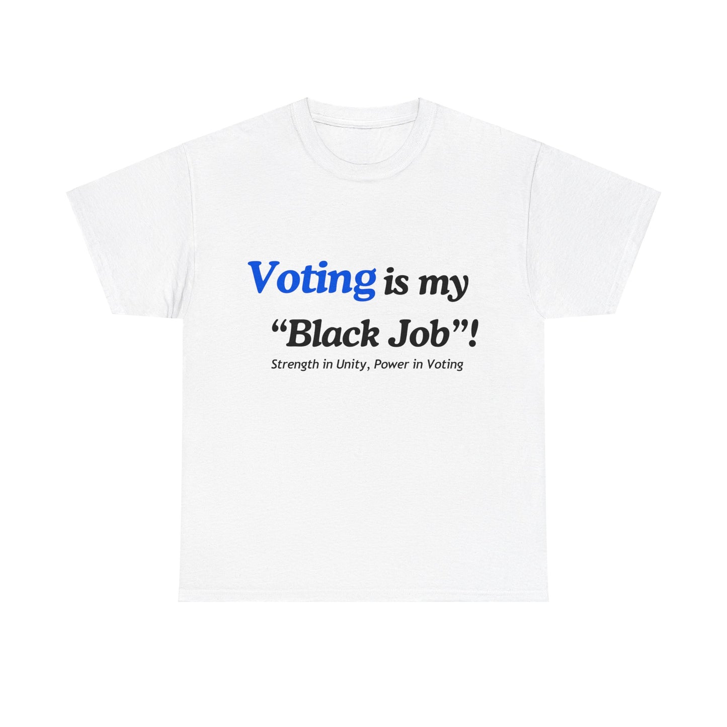 "Voting is My Black Job" Tee (Blue on White)