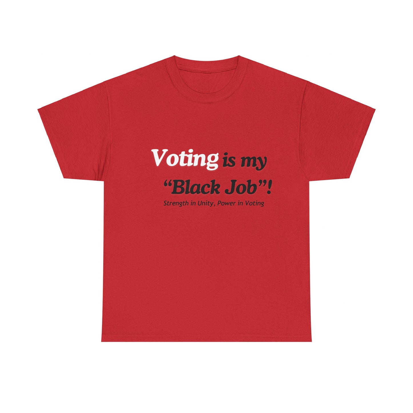 "Voting is My Black Job" Tee (White on Red)